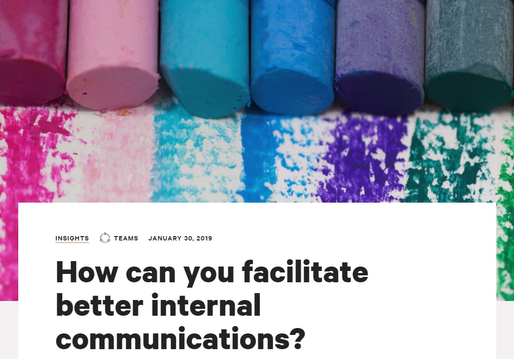 How can you facilitate better internal communications 