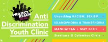 Project Reach - May-June 2017 Youth Clinics On Anti-Discrimination In All Manhattan